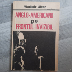 Anglo-americanii pe frontul invizibil de Vladimir Alexe