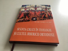 PR. DR. VIOREL OLARU, SFANTA CRUCE IN TEOLOGIE SI CULTUL BISERICII ORTODOXE