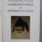 Th&eacute;rapeutique hom&eacute;opathique en dermatologie / Andr&eacute;e Houmard