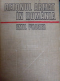 Betonul Armat In Romania - Emil Prager ,549229