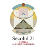 Revista Secolul 21 - Doinas la o dubla comemorare |