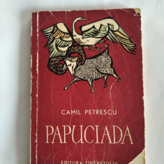 DD - CAMIL PETRESCU PAPUCIADA - ED. TINERETULUI 1966