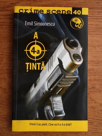 Emil Simionescu - A 4-a tinta (Colecția Crime Scene)