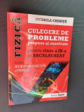 FIZICA CULEGERE DE PROBLEME PROPUSE SI REZOLVATE A IX A SI BACALAUREAT ,CHIRITA