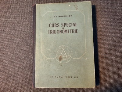 CURS SPECIAL DE TRIGONOMETRIE-S.I. NOVOSELOV foto
