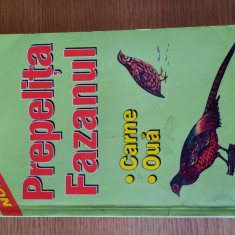 PREPELITA. FAZANUL. CARNE / OUA – Colectiv de autori