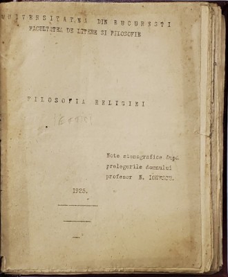 Filosofia Religiei, Note stenografice dupa prelegerile domnului profesor N. Ionescu - 1925 foto