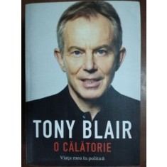 O calatorie: Viata mea in politica- Tony Blair