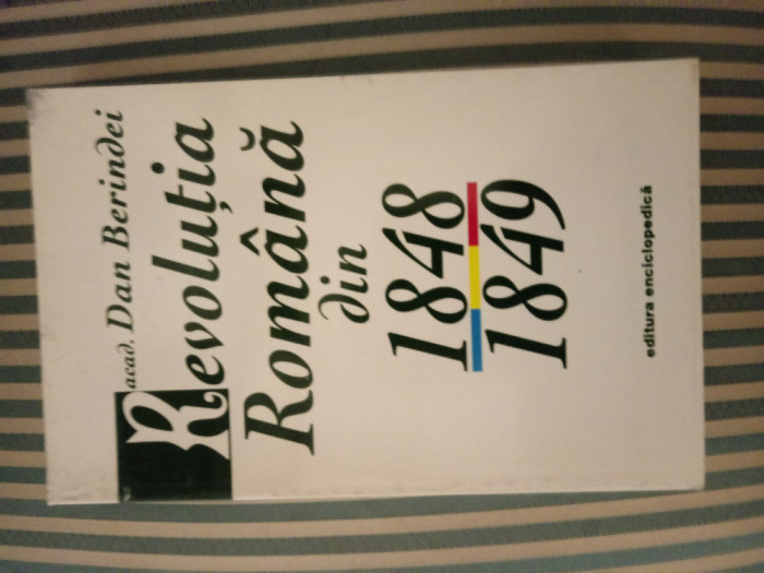 Dan Berindei Revolutia romana din 1848-1849, princeps, cu dedicatie si autograf