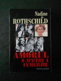 Nadine de Rothschild - Amorul o afacere a femeilor