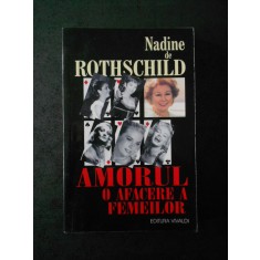 Nadine de Rothschild - Amorul o afacere a femeilor