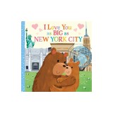 I Love You as Big as New York City