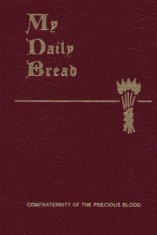 My Daily Bread: A Summary of the Spiritual Life: Simplified and Arranged for Daily Reading, Reflection and Prayer