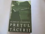 PRETUL TACERII - OLIMPIAN UNGHEREA