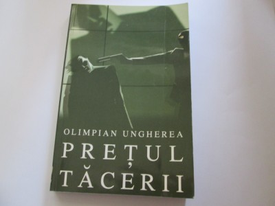 PRETUL TACERII - OLIMPIAN UNGHEREA foto