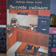 DOBRITA-VETUTA IONAK - SECRETE CULINARE ( DULCETURI, MURATURI, CONSERVE ) ,1992@