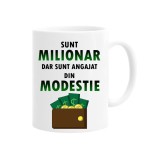 Cana alba personalizata sunt milionar dar sunt angajat din modestie, INOVATIX&reg;. 330ml