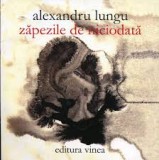 Alexandru Lungu, Zapezile de niciodata