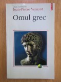 Jean-Pierre Vernant - Omul grec