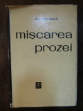 MISCAREA PROZEI -AL. OPREA ( ED. CARTONATA )