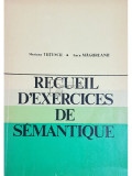 Mariana Tutescu - Recueil d&#039;exercices de semantique (editia 1977)