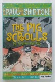 THE PIG SCROLLS by GRYLLUS THE PIG by PAUL SHIPTON , 2004