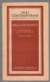 C10654 - MEGATENDINTE. ZECE NOI DIRECTII CARE NE TRANSFORMA VIATA - JOHN NAISBITT