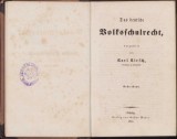 C338 Das Deutsche Volksschulrecht de Karl Kirsch, volumul I, Leipzig, 1854