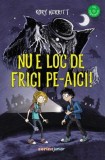 Nu e loc de frici pe-aici - Corint