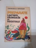 PREPARATE LACTATE , FAINOASE SI VEGETALE - 644 de RETETE ~ LUCRETIA OPREAN