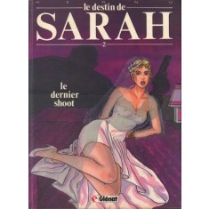 le destin de Sarah 2 - le dernier shoot. Tapa dura &ndash; 1000 de Hernu, banda desenata