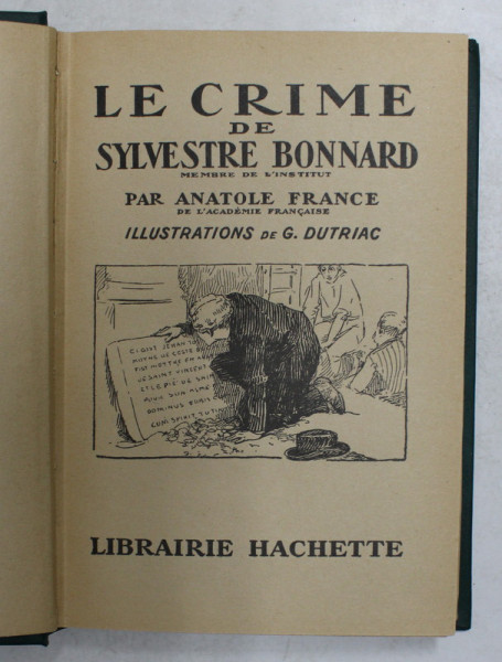 LE CRIME DE SYLVESTRE BONNARD par ANATOLE FRANCE , illustrations de G. DUTRIAC , 1947