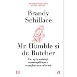 Mr. Humble si dr. Butcher - Brandy Schillace