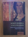 Marturisirea unui pelerin. Despre lucrarea plina de har a rugaciunii lui Iisus nn
