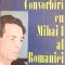 1991, ed I, CONVORBIRI CU MIHAI I AL ROMANIEI- MIRCEA CIOBANU, Ed Humanitas T7