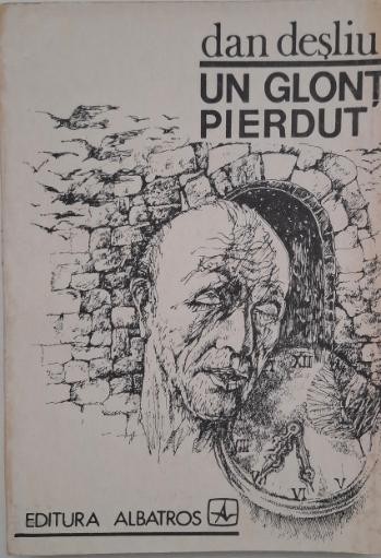 Un glont pierdut (Poeme) - Dan Desliu