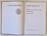 COPENHAGEN UNIVERSITY - 500 YEARS OF SCIENCE AND SCHOLARSHIP by SVEND ERIK STYBE , 1979