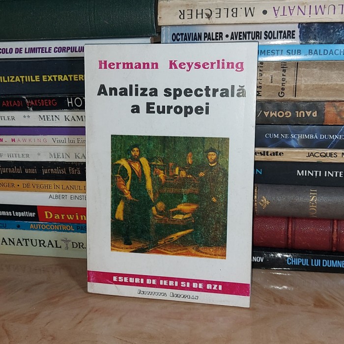HERMANN KEYSERLING - ANALIZA SPECTRALA A EUROPEI , IASI , 1993 *