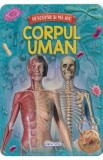 Corpul uman. Descopar si ma joc
