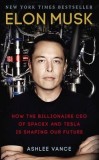 Elon Musk: How the Billionaire CEO of Spacex and Tesla is Shaping Our Future | Ashlee Vance