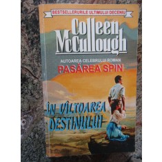 Colleen McCullough - In valtoarea destinului