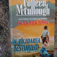 Colleen McCullough - In valtoarea destinului