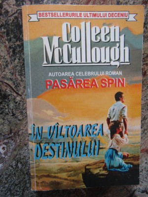 Colleen McCullough - In valtoarea destinului foto