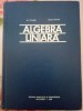 ALGEBRA LINIARA (Editie Revizuita) - Ion Creangă, Corina Reischer - E.D.P.-1970, Colectiv