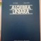 ALGEBRA LINIARA (Editie Revizuita) - Ion Creangă, Corina Reischer - E.D.P.-1970