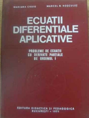 ECUATII DIFERENTIALE APLICATIVE-M. CRAIU, M.N. ROSCULET foto