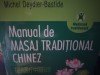 Manual Masaj Traditional Chinezesc - Michel Deydier Bastide, Polirom 2006, 315 pagini - Carte Medicina Alternativa