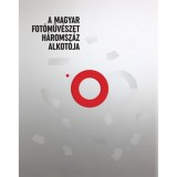 A magyar fot&oacute;műv&eacute;szet h&aacute;romsz&aacute;z alkot&oacute;ja