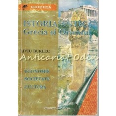 Istoria Antica. Grecia Si Orientul - Liviu Burlec