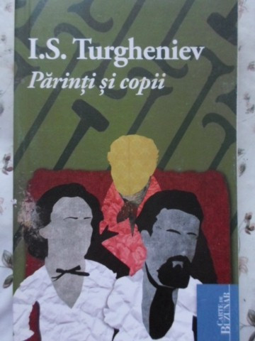 PARINTI SI COPII-IVAN SERGHEEVICI TURGHENIEV